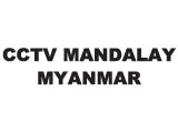 CCTV MANDALAY MYANMAR