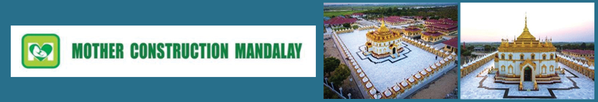 MOTHER CONSTRUCTION MANDALAY